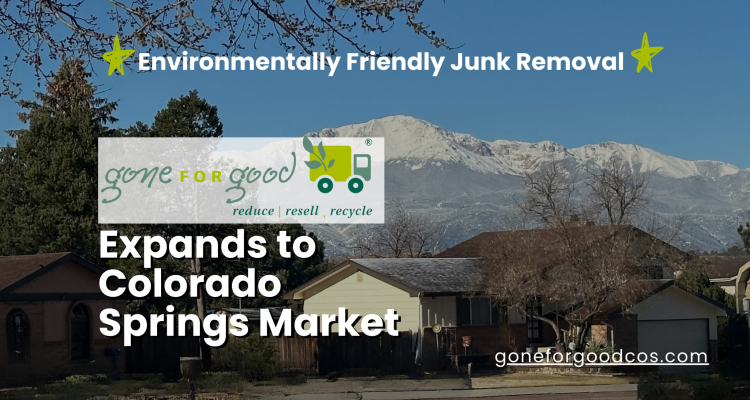 Gone For Good Expands Eco-Friendly Junk Removal to Colorado Springs